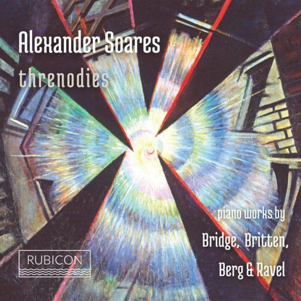 Alexander Soares - Threnodies - Piano Works by Bridge Brittern Berg & Ravel Music CD