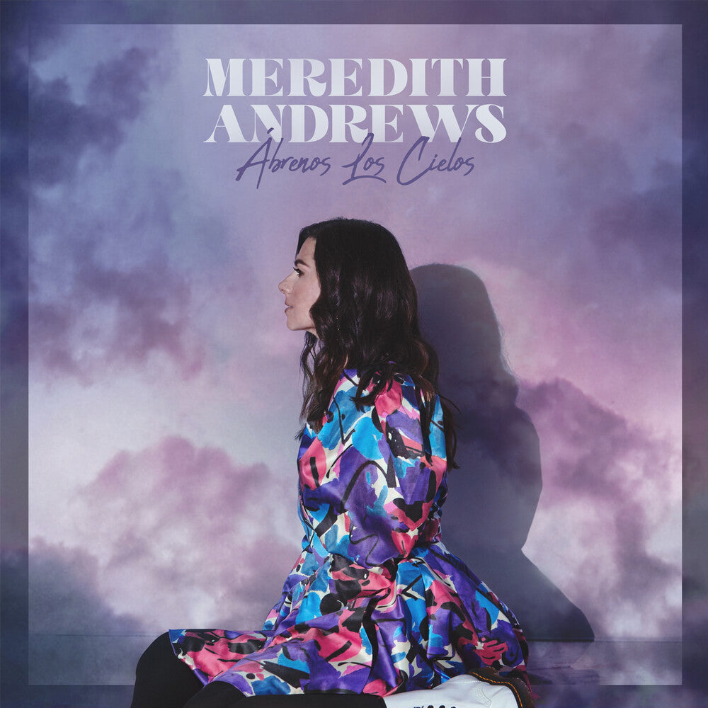 Meredith Andrews - Abrenos Los Cielos Music CD