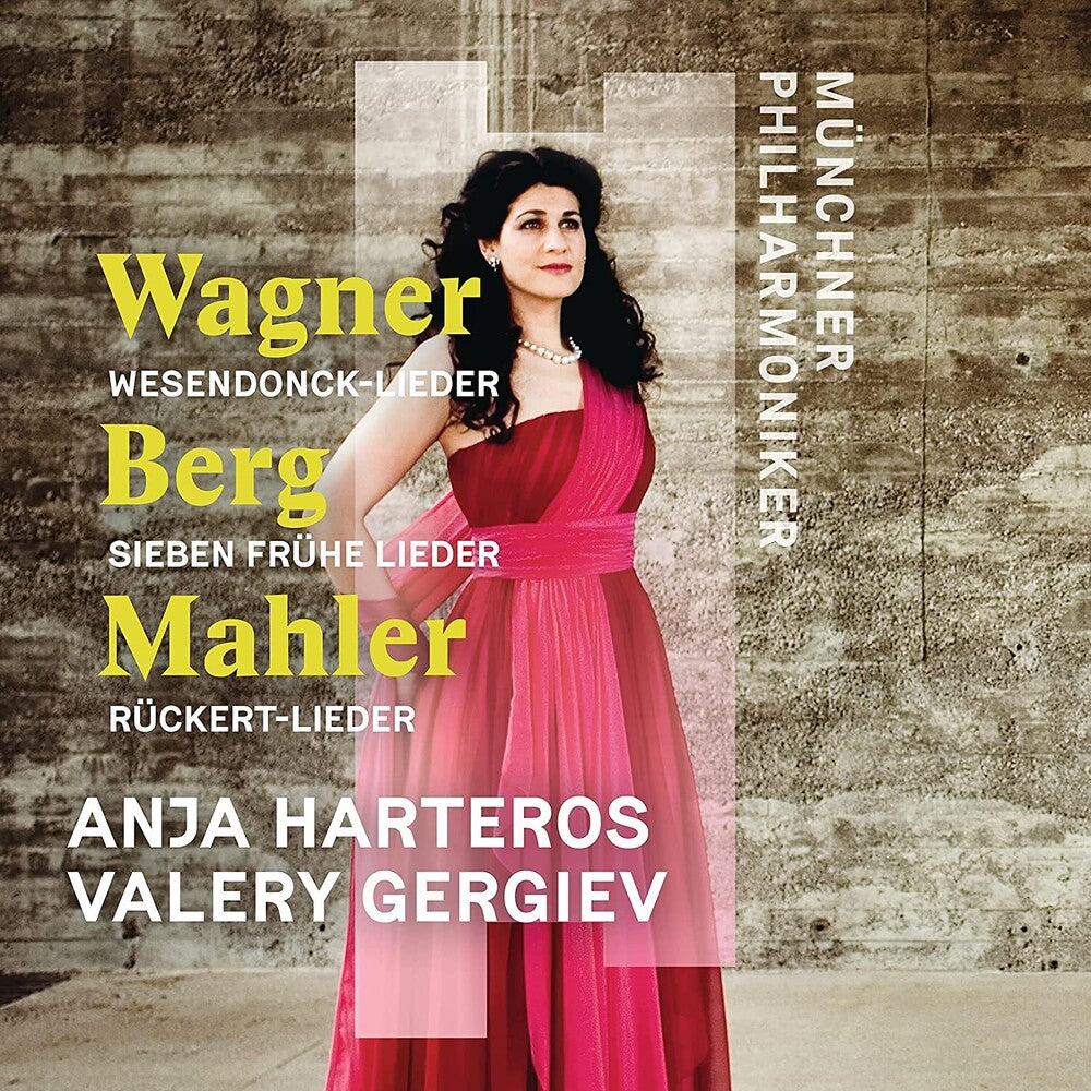 Anja Harteros / Gergiev / Munchner Philharmoniker - Wagner / Berg / Mahler: Orchesterlieder (Uk) Music CD