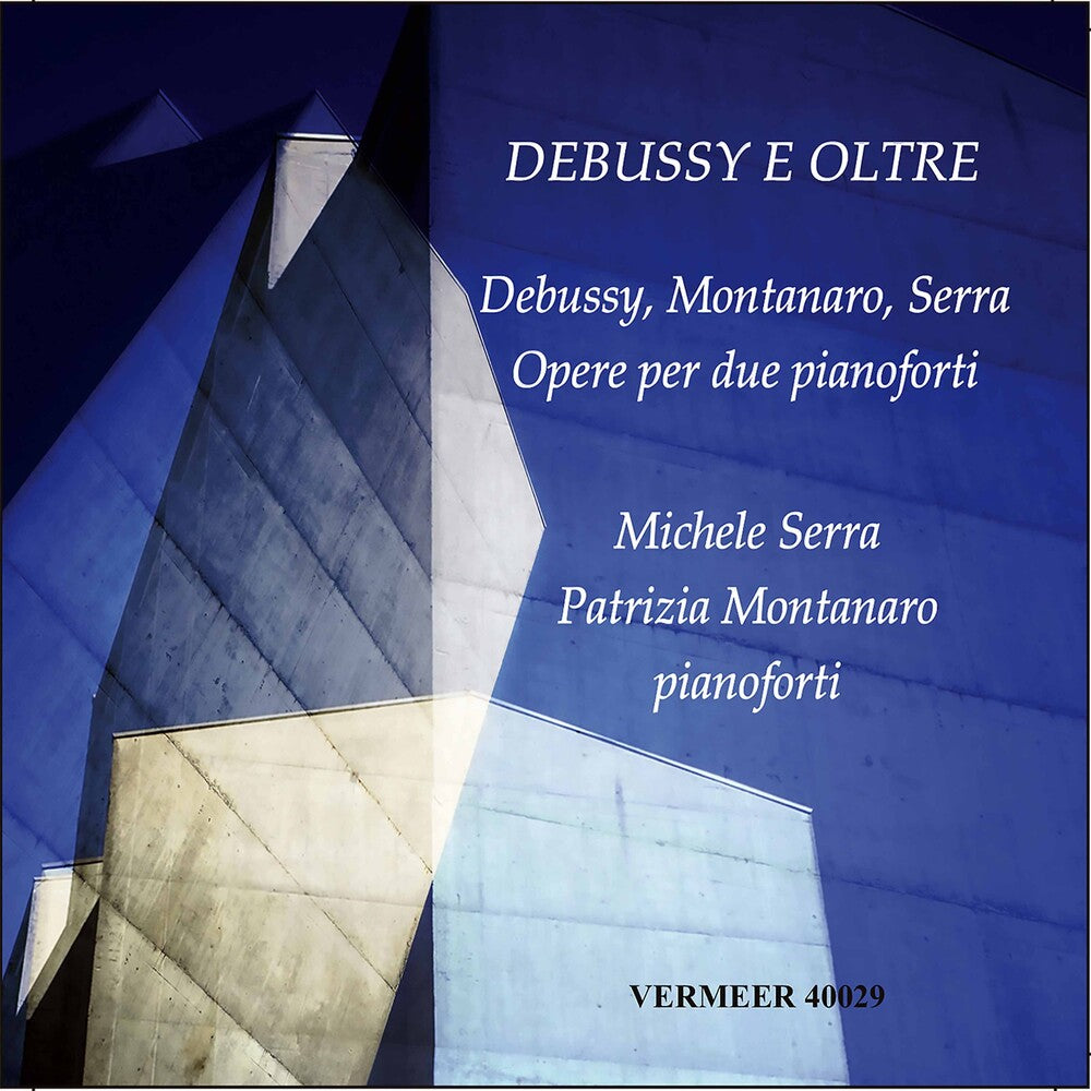Debussy / Serra / Montanaro - Debussy E Oltre Music CD