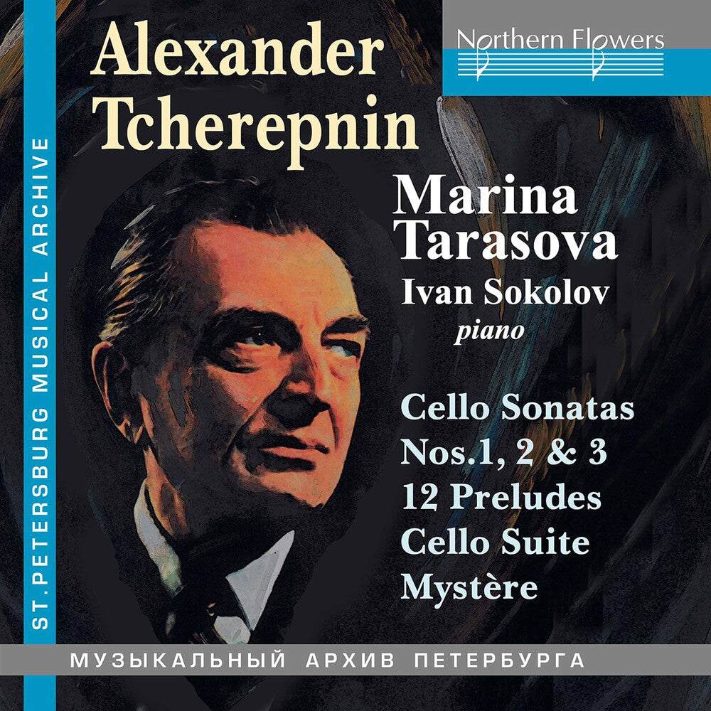 Tarasova, Marina / Sokolov, Igor - Alexander Tcherepnin: Cello Music 3 Sonatas 12 Preludes Suite Mystere Music CD