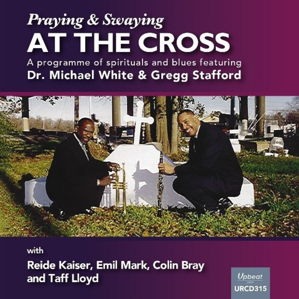 Dr White Michael / Stafford,Gregg - Swaying & Praying At The Cross (Uk) Music CD