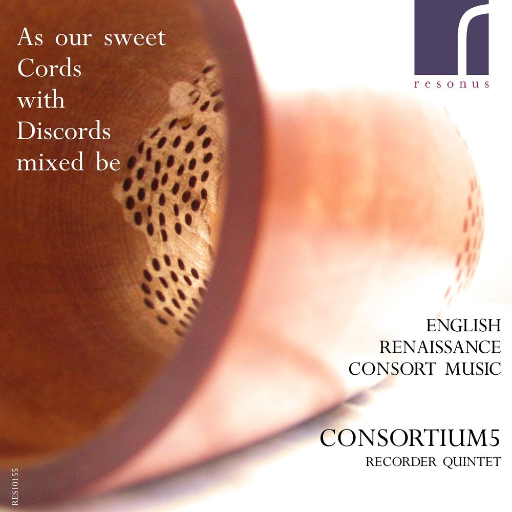 Consortium5 - As Our Sweet Cords With Discords Mixed Be: English Music CD