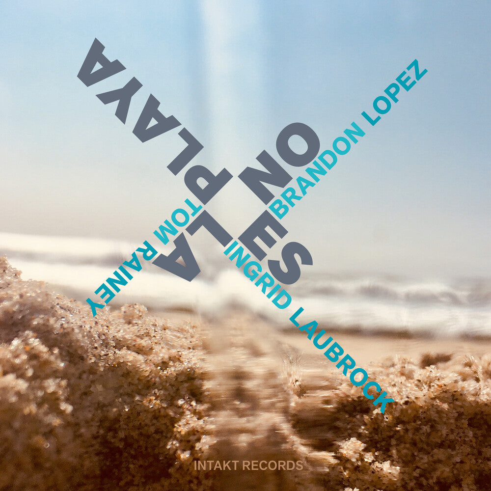 Ingrid Laubrock / Lopez,Brandon / Rainey,Tom - No Es La Playa Music CD