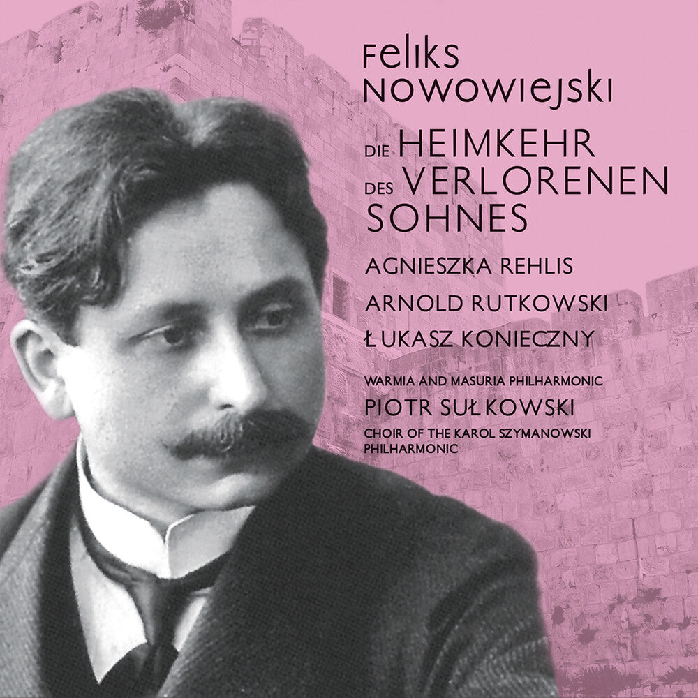 Nowowiejski / Rehlis / Pawelek - Die Heimkehr Des Verlorenen Music CD