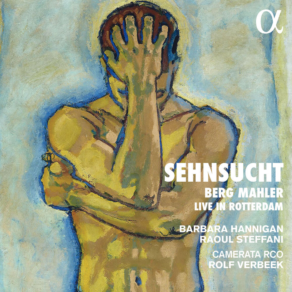 Berg / Mahler / Barbara Hannigan - Sehnsucht Live In Rotterdam Music CD