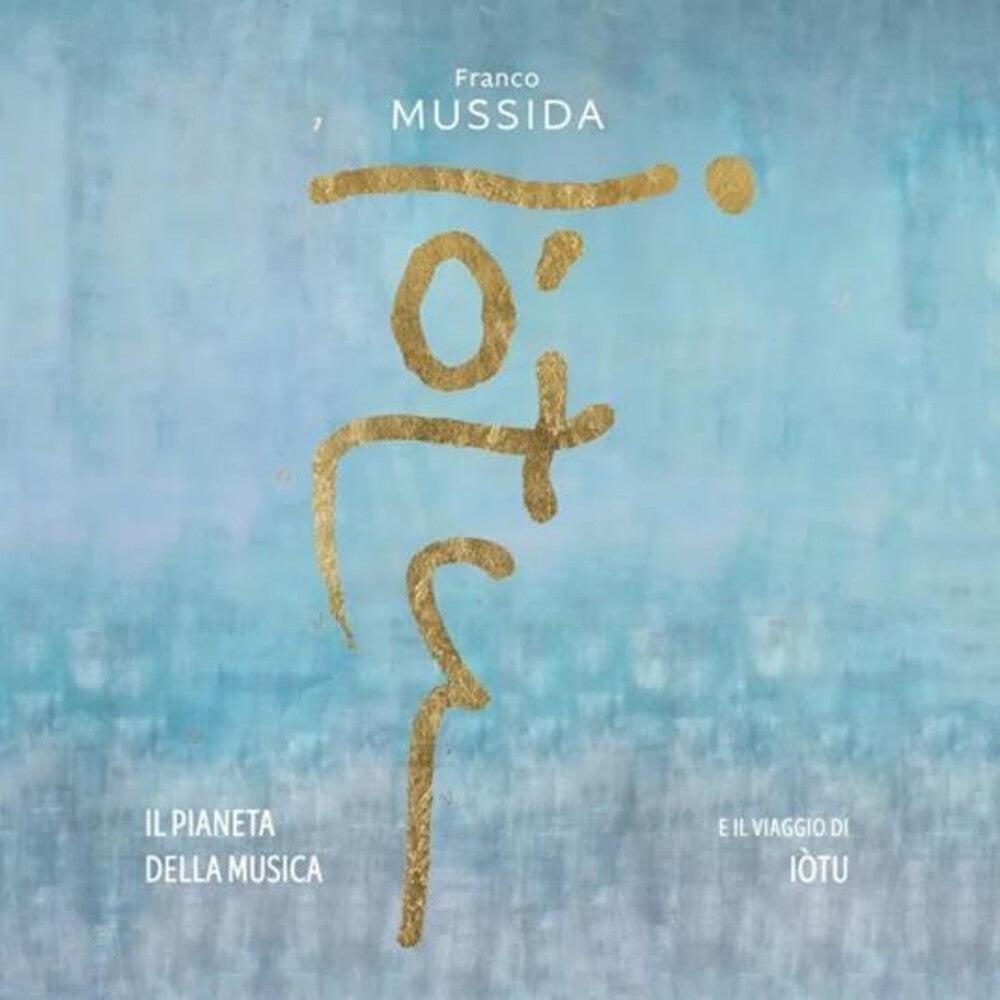 Franco Mussida - Pianeta Della Musica E Il Viaggio Di Iotu (Ita) Music CD