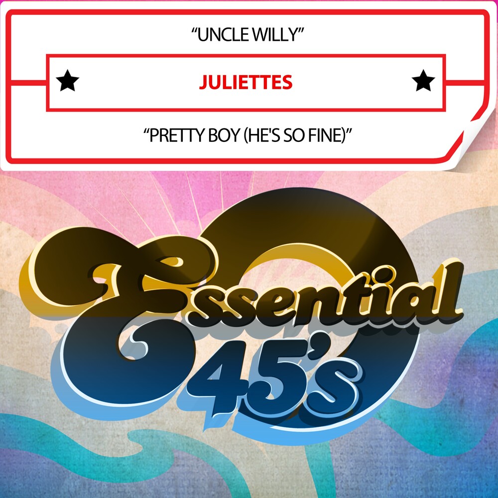 Juliettes - Uncle Willy / Pretty Boy (He's So Fine) (Digital 4 Music CD