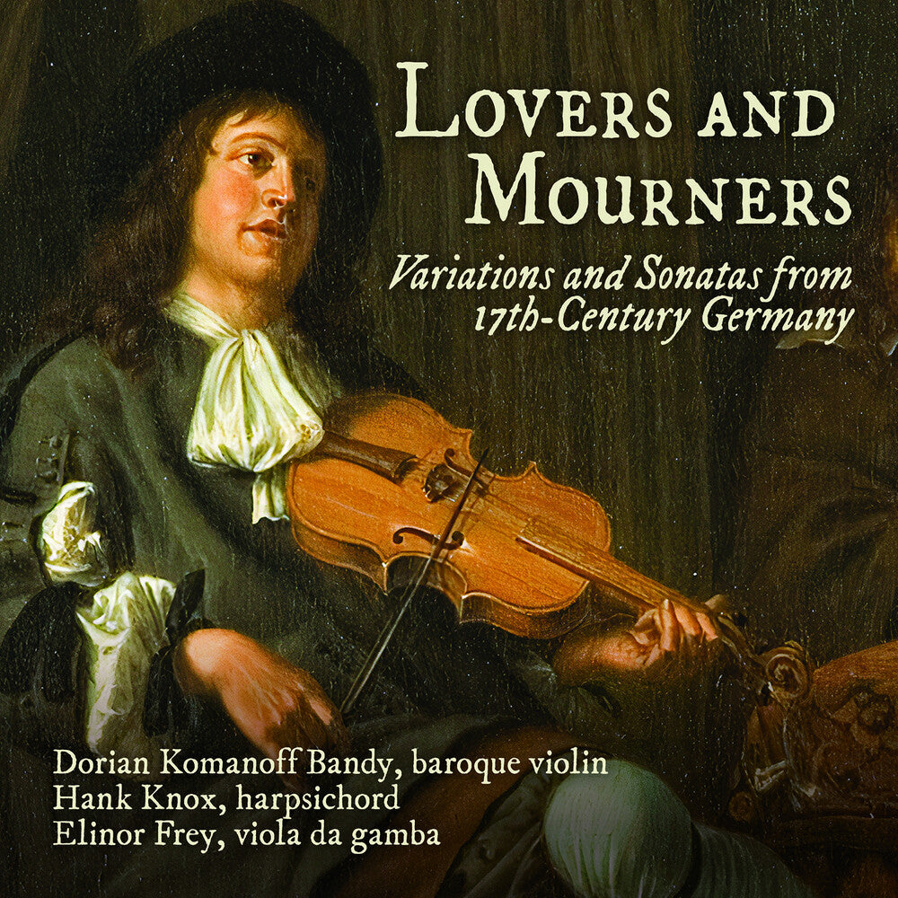 Becker / Biber / Pisendel - Lovers & Mourners - Variations & Sonatas From Music CD