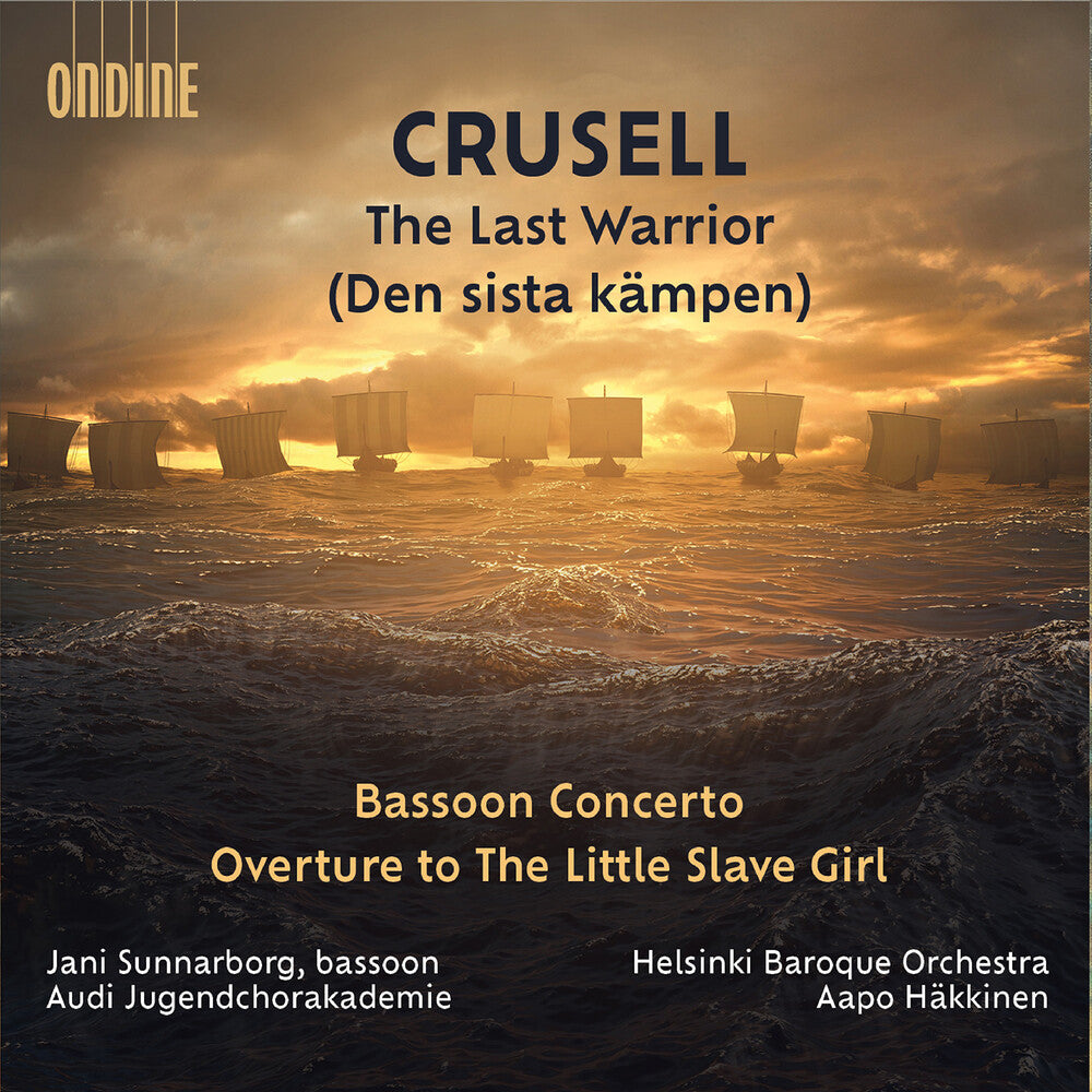 Crusell / Skog / Helsinki Baroque Orchestra - Last Warrior Bassoon Concerto Overture To Music CD