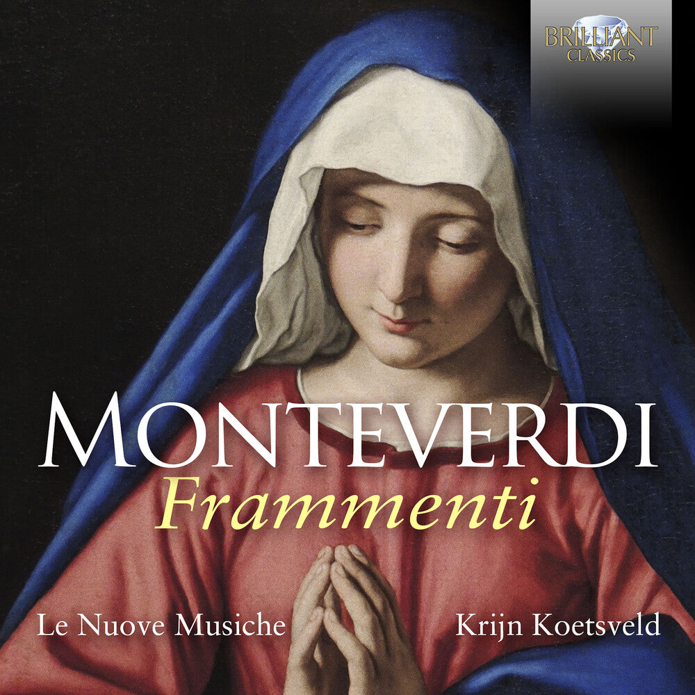Monteverdi / Le Nuove Musiche - Frammenti Music CD