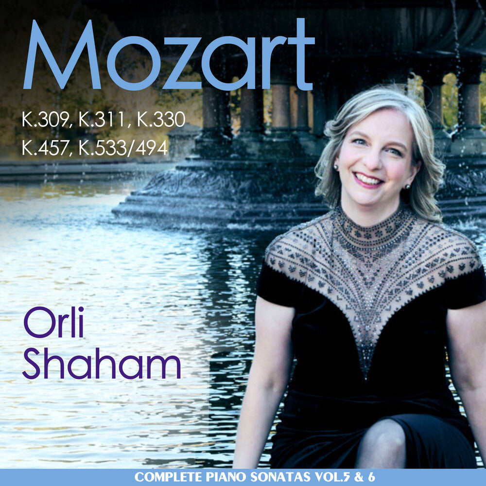 Orli Shaham - Mozart: Piano Sonatas Vols. 5 & 6 - K.309 311 330 Music CD