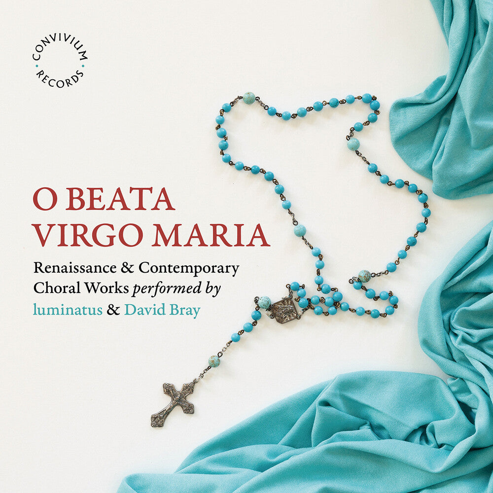 Briggs / Guerrero / Middleton - O Beata Virgo Maria - Renaissance & Contemporary Music CD