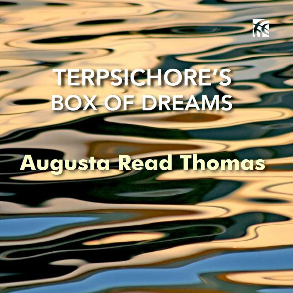 August Thomas Read - Terpsichore's Box Of Dreams Music CD