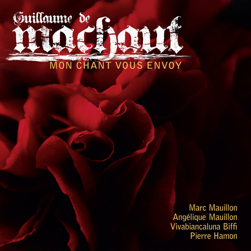 Machaut / Mauillon / Mauillon / Biffi / Hamon - Mon Chant Vous Envoy Music CD