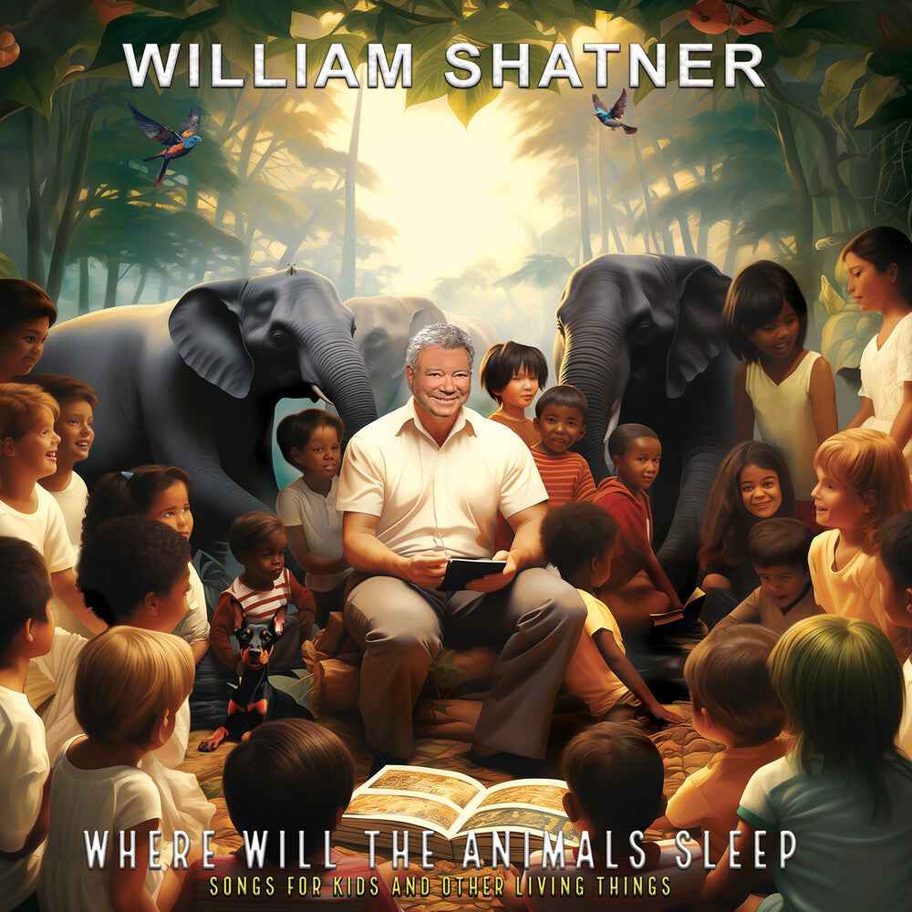 William Shatner - Where Will The Animals Sleep Songs For Kids & Music CD