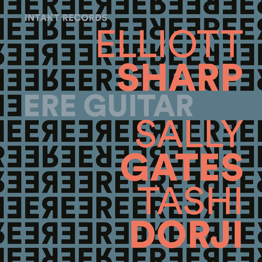 Elliott Sharp / Gates,Sally / Dorji,Tashi - Ere Guitar Music CD