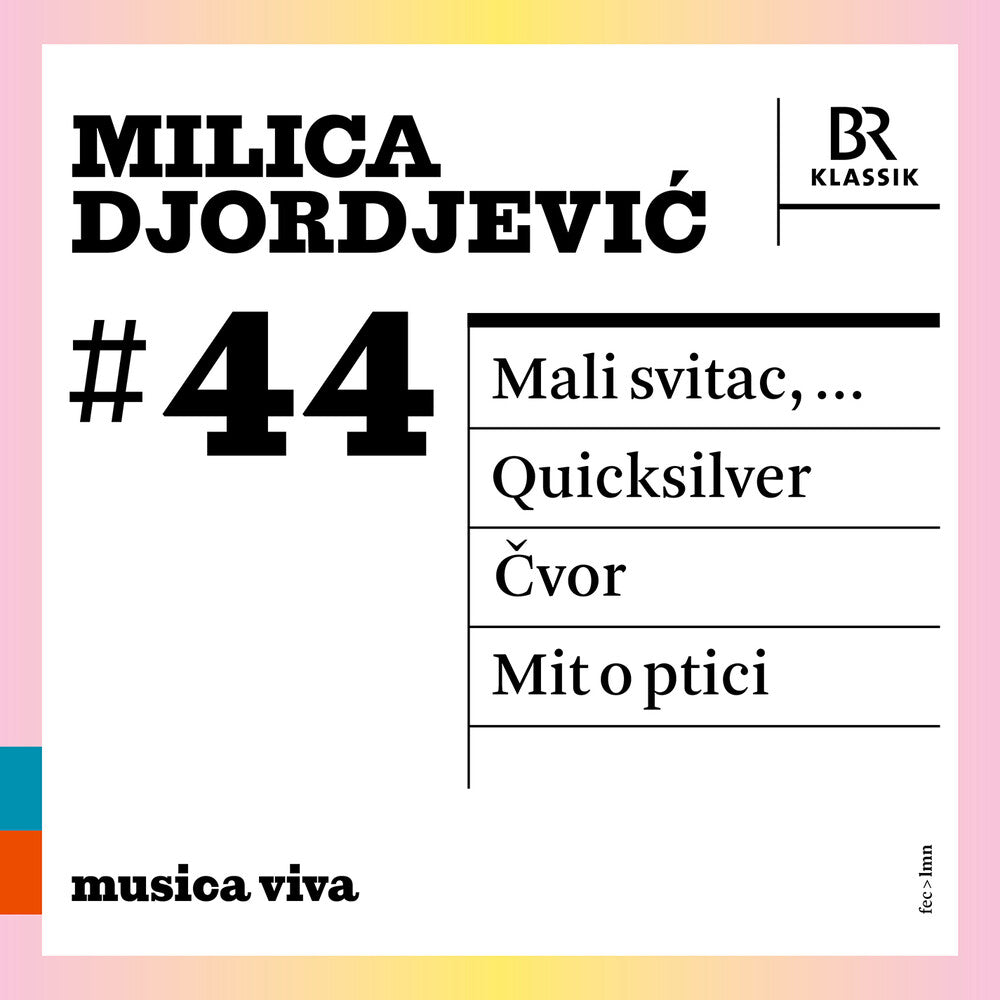 Milica Djordjevic / Chor Des Bayerischen Rundfunks - Milica Djordjevic 44 - Mali Svitac Quicksilve Music CD