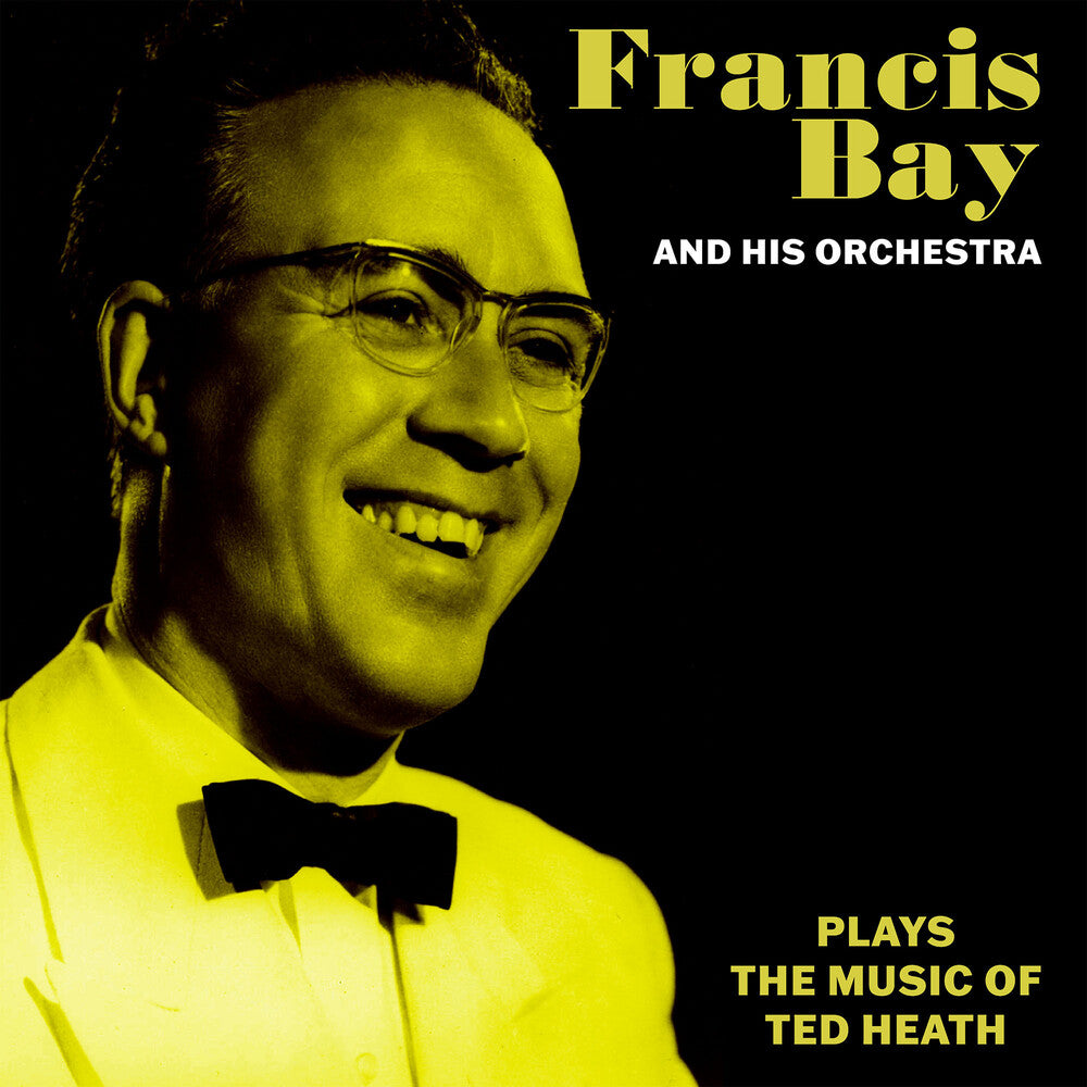 Francis Bay & His Orchestra - Francis Bay & His Orchestra Music Of Ted Heath Music CD