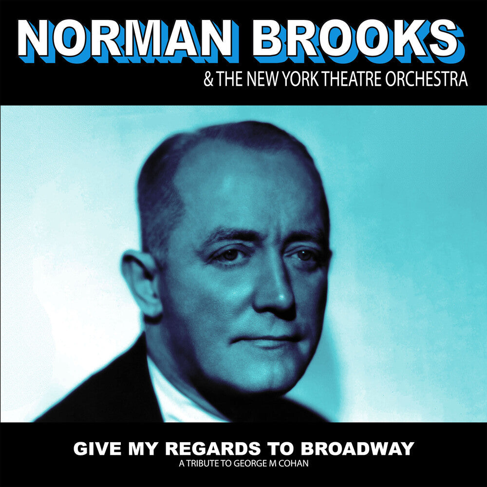 Norman Brooks & The New York Theatre Orchestra - Give My Regards: A Tribute To George M Cohan (Mod) Music CD