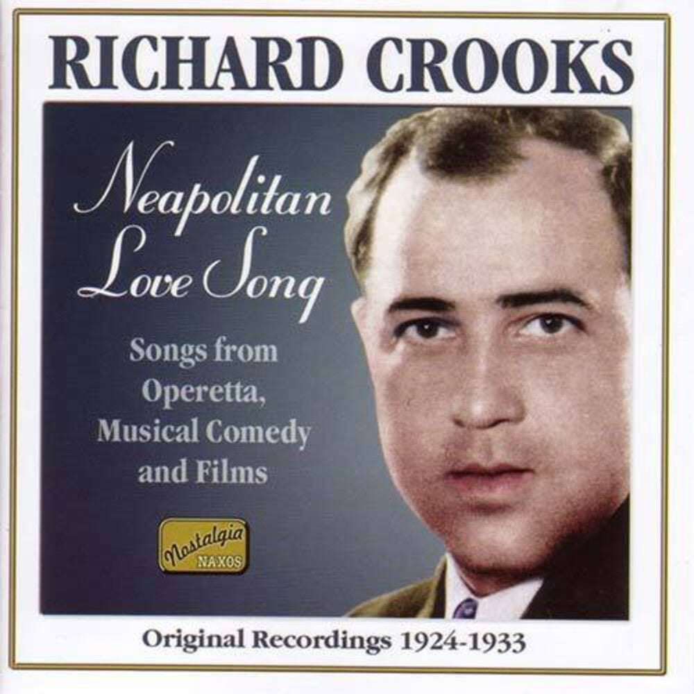 Richard Crooks - Neapolitan Love Song (1924-33) Music CD