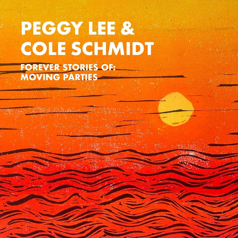 Peggy Lee / Schmidt,Cole - Forever Stories Of: Moving Parties (Uk) Music CD