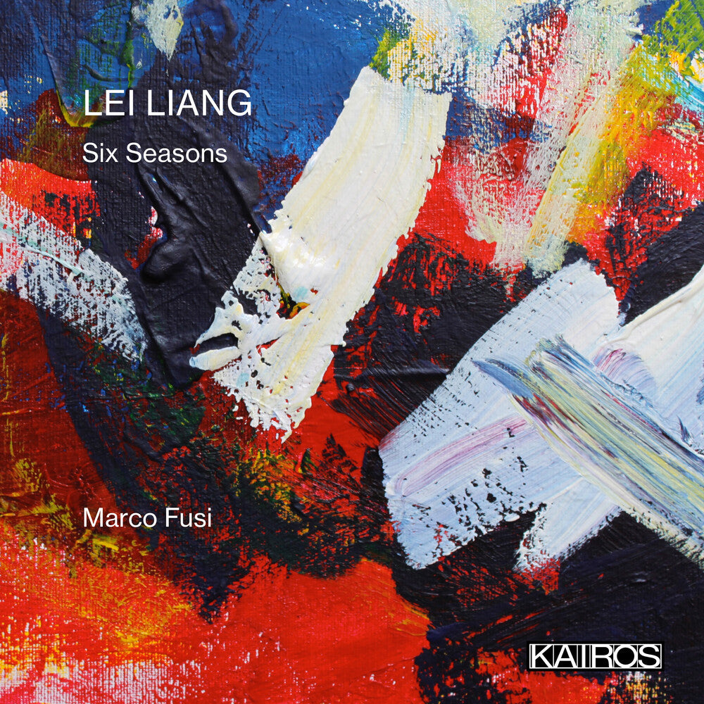 Marco Fusi & Deluga,Charles & Liang,Lei - Lei Liang: Six Seasons Music CD