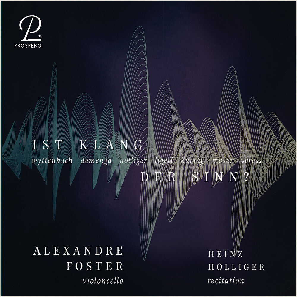 Holliger / Ligeti / Foster - Ist Klang Der Sinn Zeitgenossische Werke Fur Cello Music CD