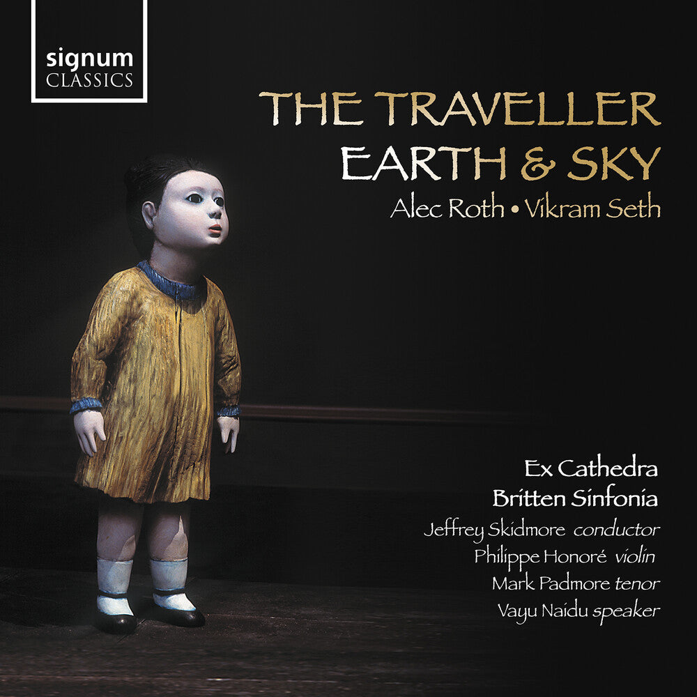 Roth / Padmore / Britten Ensemble - Roth: The Traveller Seth: Earth & Sky Music CD