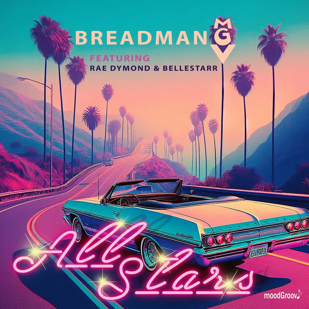 Breadman Mgv Featuring Dymond, Rae & Bellestarr - All Stars Music CD