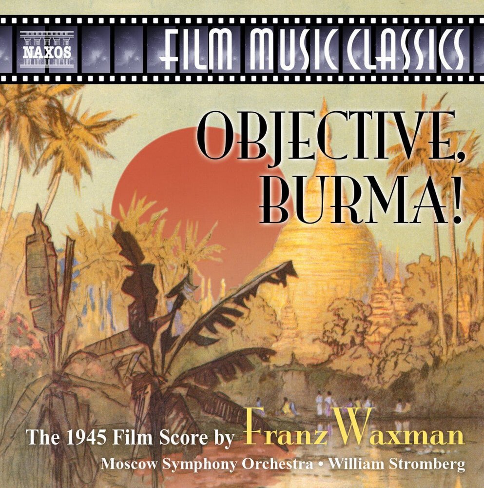 William Stromberg - Objective, Burma! (The 1945 Film Score of Franz Waxman) Music CD
