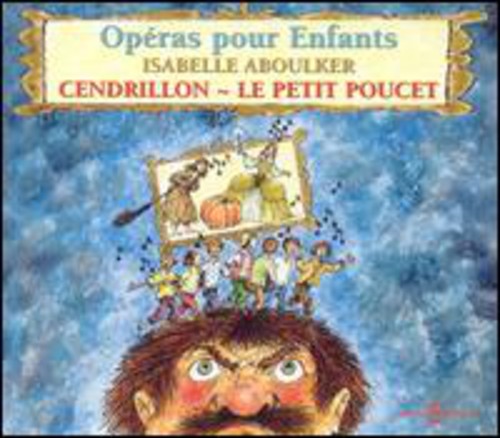 ISABELLE ABOULKER - Operas Pour Enfants Cendrillon Petit Poucet Music CD