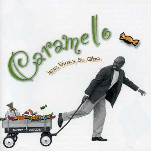 Jesus Diaz Y Su Qba - Caramelo Music CD