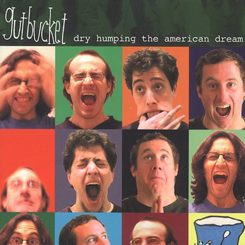 Gutbucket - Dry Humping the American Dream Music CD