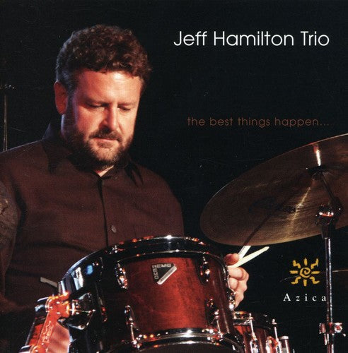 Jeff Hamilton Trio - The Best Things Happen Music CD