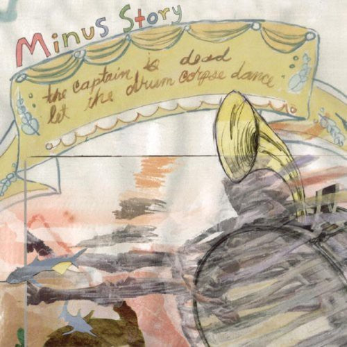 Minus Story - The Captain Is Dead, Let The Drum Corpse Dance Music CD