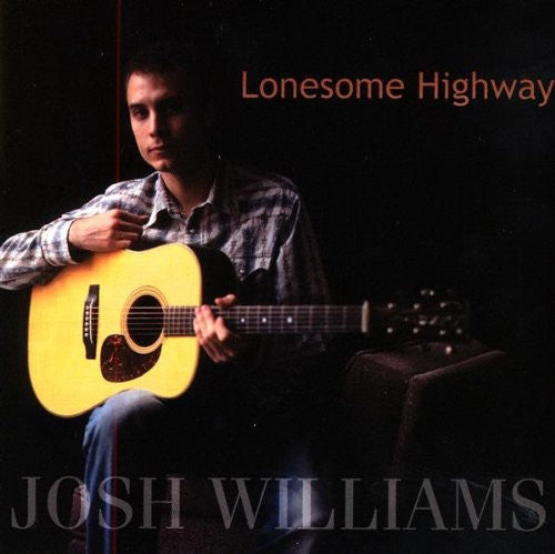 Josh Williams - Lonesome Highway Music CD