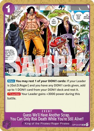Guess We'll Have Another Scrap. You Can Only Risk Death While You're Still Alive!! (OP13-075) - Carrying On His Will: 3rd Anniversary Tournament Cards