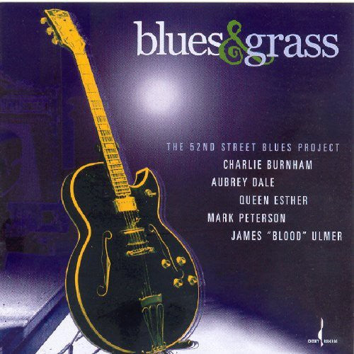 Blues & Grass 52nd Street Blues Project - Blues and Grass: The 52nd Street Blues Project Music CD