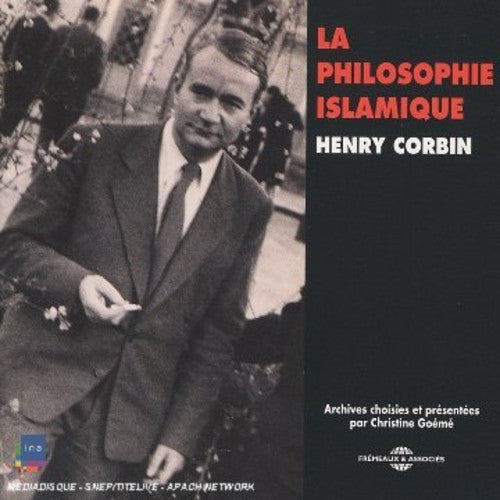 Henry Corbin - La Philosophie Islamique Par Henry Corbin Music CD