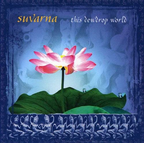 Suvarna - This Dew Drop World Music CD