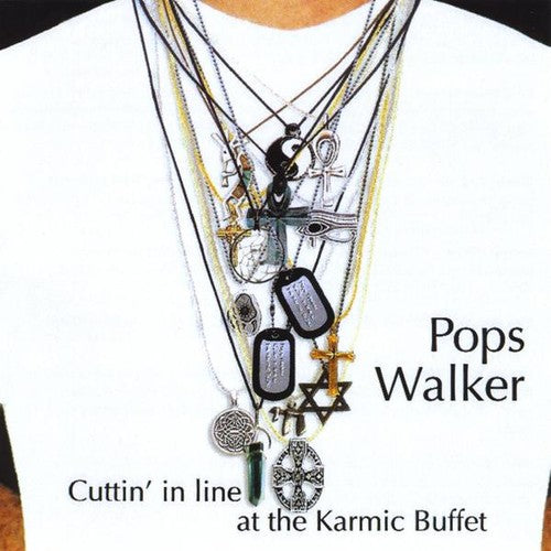 Pops Walker - Cuttin' in Line at the Karmic Buffet Music CD