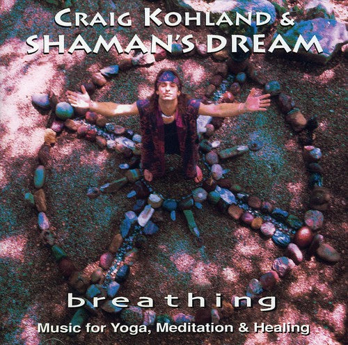 Craig Kohland & Shamans Dream - Bindu Music CD