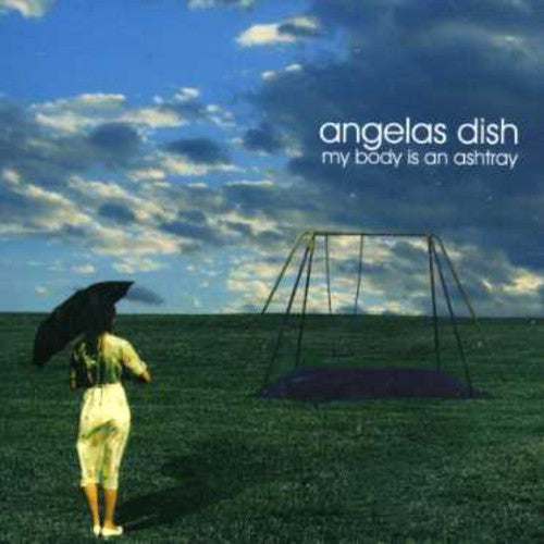 Angelas Dish - My Body Is An Ashtray Music CD