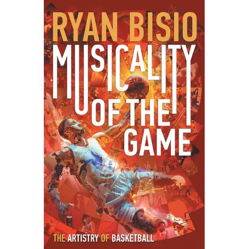 Musicality of the Game: The Artistry of Basketball