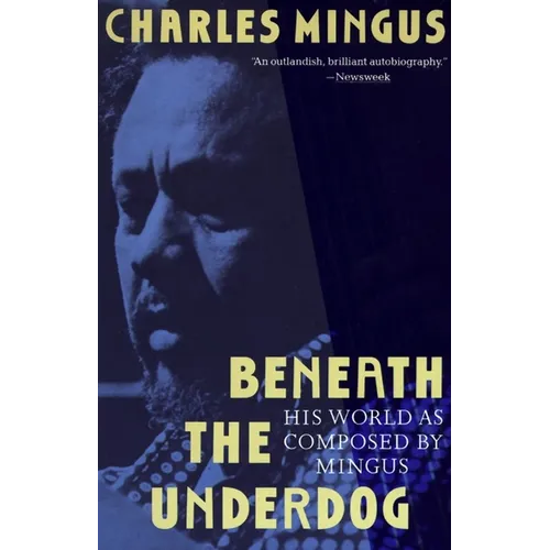 Beneath the Underdog: His World as Composed by Mingus