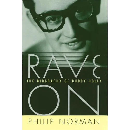 Rave on: The Biography of Buddy Holly