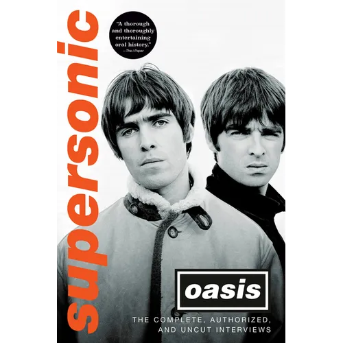 Supersonic: The Complete, Authorized, and Uncut Interviews