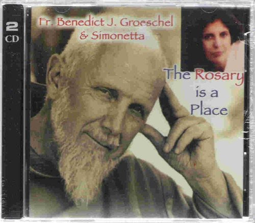 Groeschel/Simonetta - Rosary Is a Place [CD]