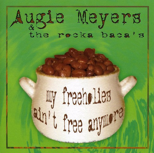 Augie Meyers - My Freeholies Ain't Free Anymore [CD]